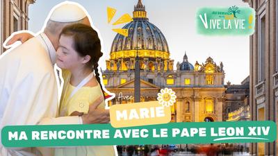 Marie, jeune femme porteuse de trisomie 21, lors de sa rencontre avec le pape Léon XIV à Rome