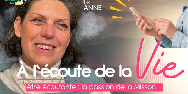 Anne : être écoutante, la passion de la mission.