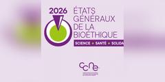 Visuel officiel des États généraux de la bioéthique 2026, logo du CCNE sur fond lavande